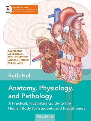 Anatomy, Physiology, and Pathology: A Practical, Illustrated Guide to the Human Body for Students and  Practitioners 3rd edition