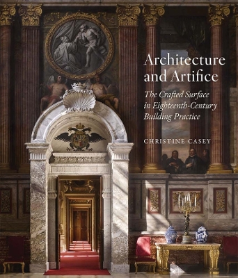 Architecture and Artifice: The Crafted Surface in Eighteenth-Century Building Practice