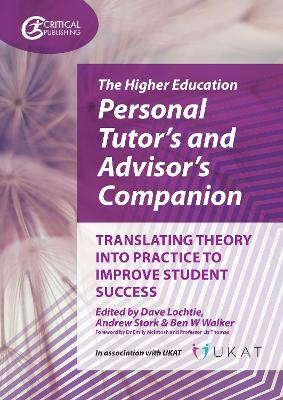Higher Education Personal Tutors and Advisors Companion: Translating Theory into Practice to Improve Student Success