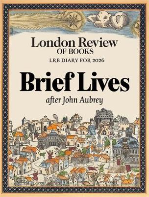LRB Diary for 2026: Brief Lives Main
