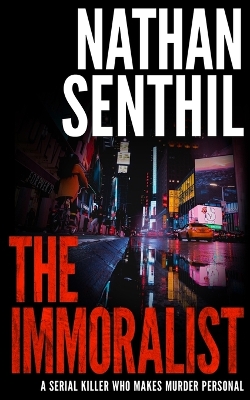 Immoralist: A serial killer who makes murder personal