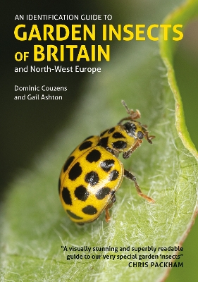 Identification Guide to Garden Insects of Britain and North-West Europe 2nd edition