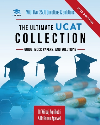 Ultimate UCAT Collection: New Edition with over 2500 questions and solutions. UCAT Guide, Mock Papers,  And Solutions. Free UCAT crash course! 4th New edition