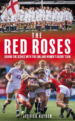 Red Roses: Behind the Scenes with the England Women's Rugby Team