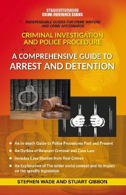 Comprehensive Guide to Arrest and Detention: Straightforward Crime Reference Series