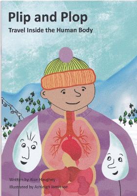 Plip and Plop Travel Inside the Human Body
