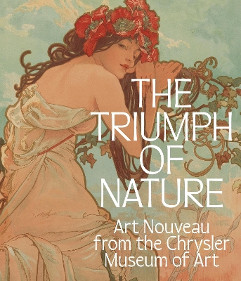 Triumph of Nature: Art Nouveau from the Chrysler Museum of Art