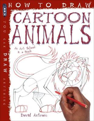 How To Draw Cartoon Animals Illustrated edition