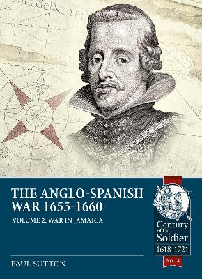 Anglo-Spanish War 1655-1660: Volume 2 - War in Jamaica