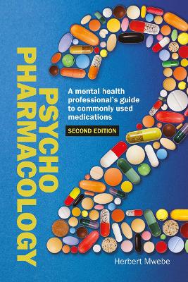 Psychopharmacology: A mental health professionals guide to commonly used medications 2nd edition