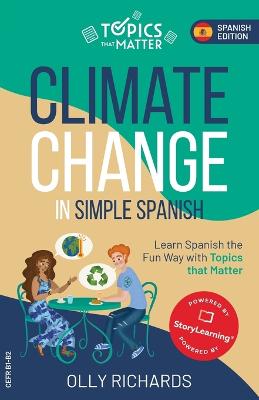 Climate Change in Simple Spanish: Learn Spanish the Fun Way with Topics That Matter