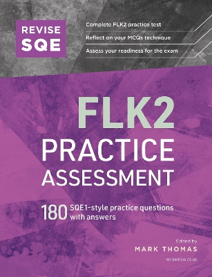 Revise SQE FLK2 Practice Assessment: 180 SQE1-style questions with answers New edition