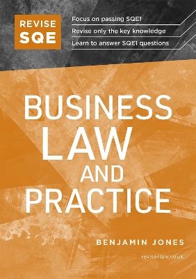 Revise SQE Business Law and Practice: SQE1 Revision Guide