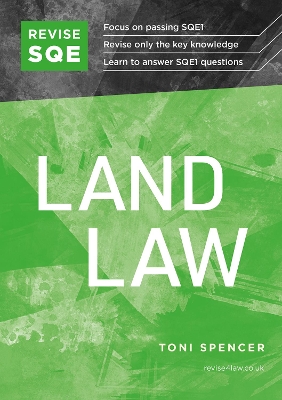 Revise SQE Land Law: SQE1 Revision Guide 2nd Revised edition