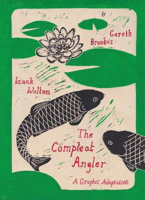 Compleat Angler: A Graphic Adaptation