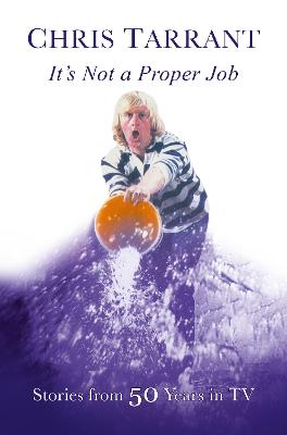 It's Not A Proper Job: Stories From 50 Years in Television New edition