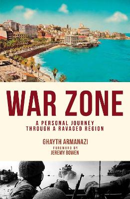 War Zone: A Personal Journey through a Ravaged Region