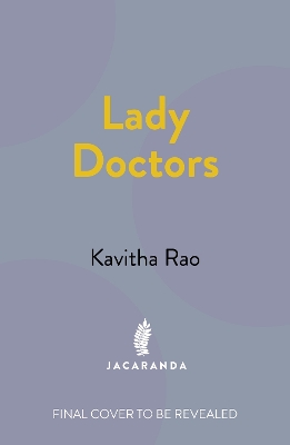 Lady Doctors: The Untold Stories of India's First Women in Medicine