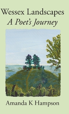 Wessex Landscapes: A Poet's Journey