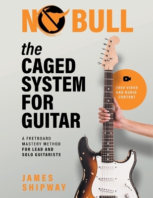 Caged System for Guitar: A Fretboard Mastery Method for Lead and Solo Guitarists