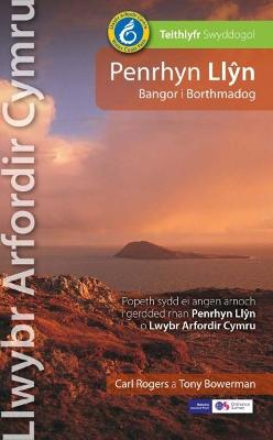 Llwybr Arfordir Cymru: Penrhyn Lln Bangor i Borthmadog - Teithlyfr Swyddogol: Popeth sydd ei Angen Arnoch i Gerdded Rhan Penrhyn Lln o Lwybr Arfordir Cymru