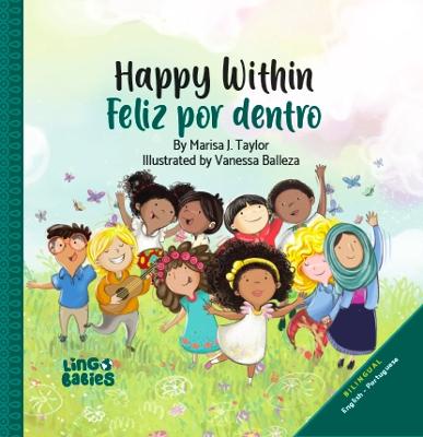 Feliz por dentro: un cuento infantil que ayuda a los niños descubrir el amor-propio y sobre la  diversidad/afirmaciones positivas/de entre 3 y 6 años Espanol ed.