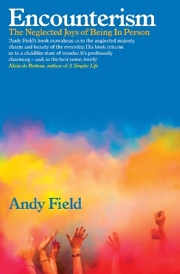 Encounterism: Finding Joy and Wonder in Real Life