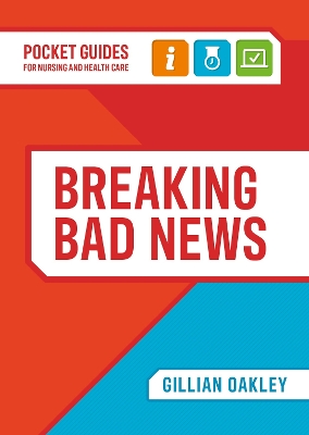 Breaking Bad News: A Pocket Guide for Nursing and Health Care
