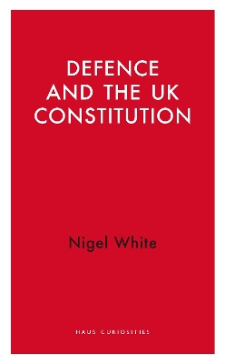 Defence and the UK Constitution