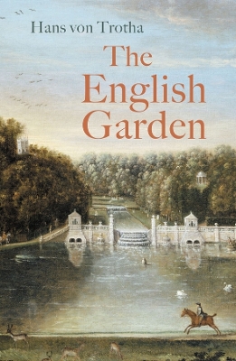 English Garden: A Journey through its History
