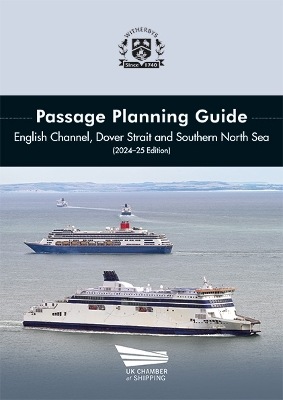 Passage Planning Guide - English Channel, Dover Strait and Southern North  Sea - 2024-2025 Edition