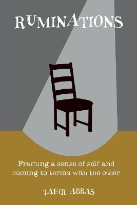 Ruminations: Framing a sense of self and coming to terms with the other