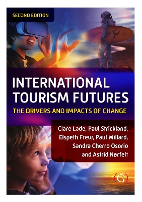International Tourism Futures: The Drivers and Impacts of Change