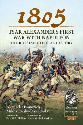 1805  Tsar Alexander's First War with Napoleon: The Russian Official History