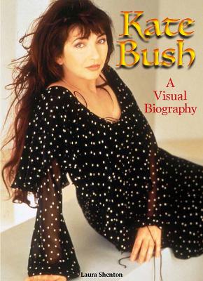 Kate Bush: A Visual Biography New edition