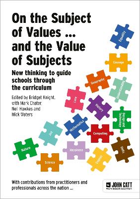 On the Subject of Values ... and the Value of Subjects: New thinking to  guide schools through the curriculum