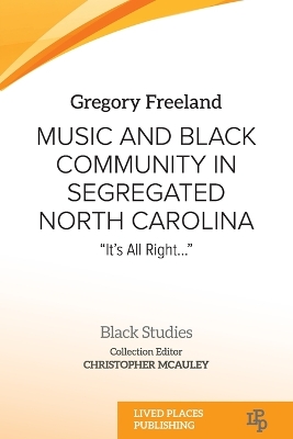Music and Black Community in Segregated North Carolina: &quote;It's All Right...&quote;