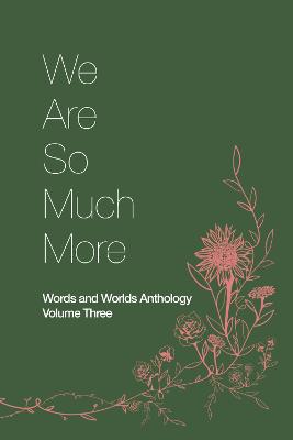We Are So Much More, 3, Anthology Volume Three
