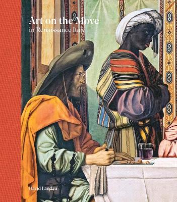 Art on the Move in Renaissance Italy: Art on the Move in Renaissance Italy
