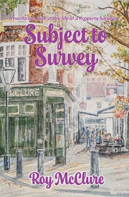 Subject to Survey: The humourous diary of a property surveyor 2025