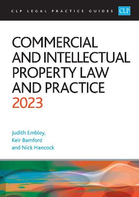 Commercial and Intellectual Property Law and Practice 2023: Legal Practice Course Guides (LPC)