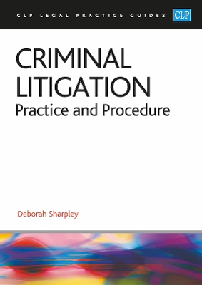 Criminal Litigation: 2023/2024: Legal Practice Course Guides (LPC)