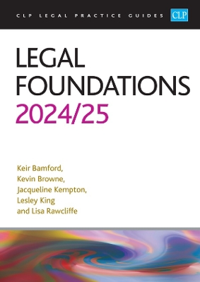 Legal Foundations 2024/2025: Legal Practice Course Guides (LPC) Revised edition