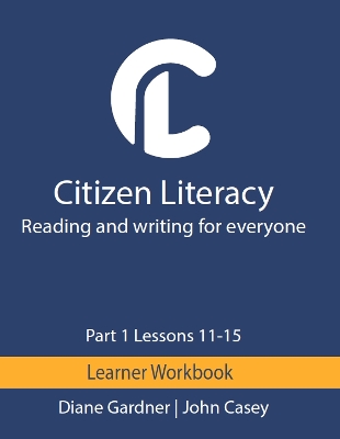 Citizen Literacy Learner Workbook Part 1 Lessons 11  15