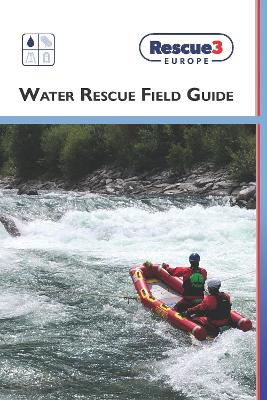 Water Rescue Field Guide 5th New edition