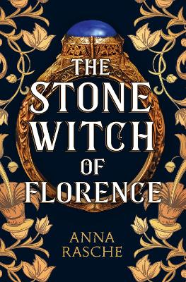 Stone Witch of Florence: 'Perfect for lovers of witchy fantasy' Historical Novel Society