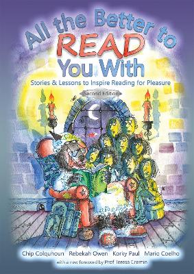 All the Better to Read You With: Stories & Lessons to Inspire Reading for Pleasure 2nd New edition