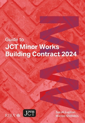 Guide to JCT Minor Works Building Contract 2024 2025 5th Revised edition