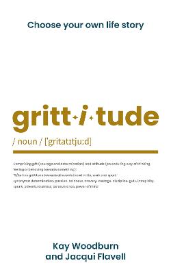 Grittitude: Choose your own life story