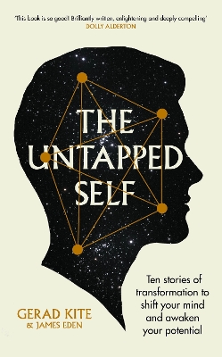 Untapped Self: Ten stories of transformation to shift your mind and awaken your potential